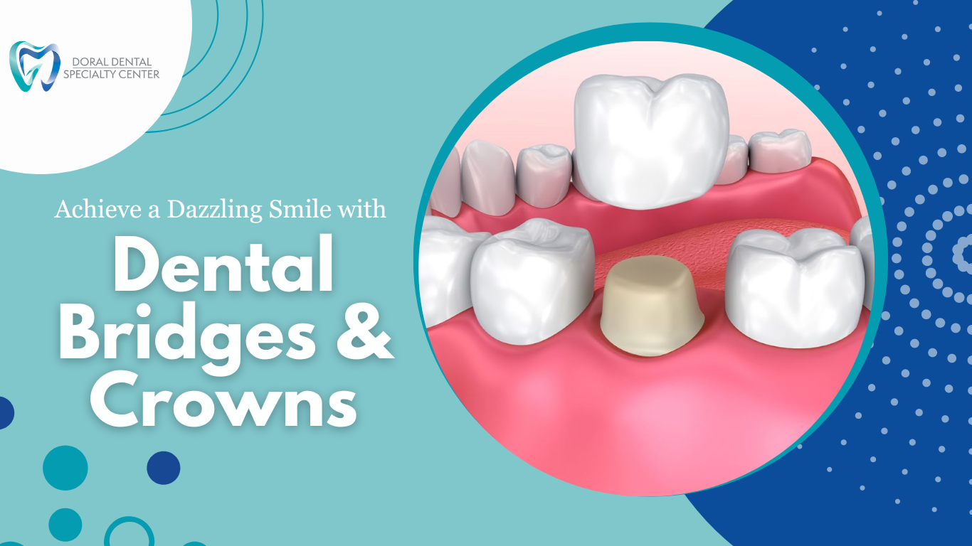 Dental Bridges & Crowns in Doral, Florida