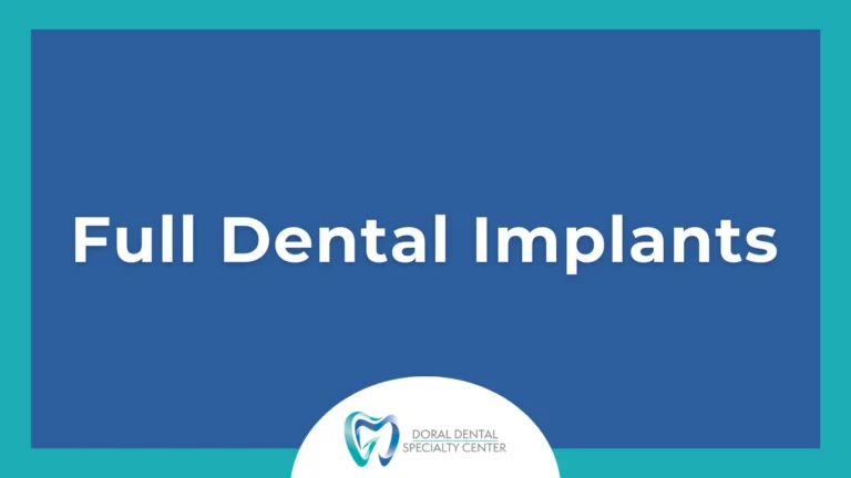 Full Dental Implants: The Ultimate Solution for Your Smile in Doral, FL