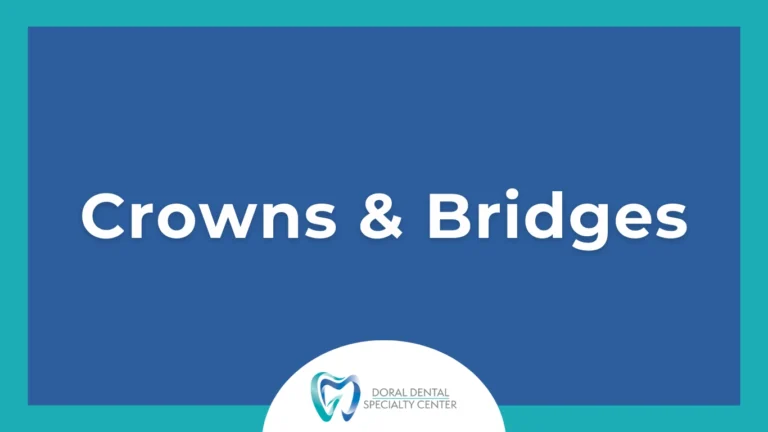 Doral-Crowns & Bridges